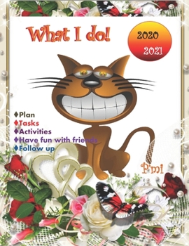 Paperback What I Do! to Do List Notebook 2020-2021 V.3: 2020-2021 Daily planner to do list notebook, To Do List Journal, To Do List tasks, Checklist Planner, To Book