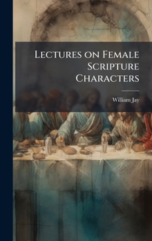 Hardcover Lectures on Female Scripture Characters Book