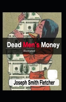 Dead Men's Money Illustrated