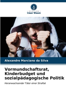 Vormundschaftsrat, Kinderbudget und sozialpädagogische Politik