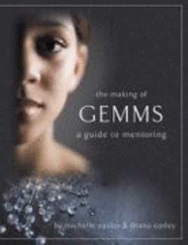 Perfect Paperback The Making of GEMMS: A Guide to Mentoring Book