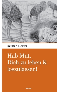 Paperback Hab Mut, Dich zu leben & loszulassen! [German] Book