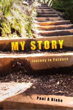 Paperback My Story: Journey to Purpose Book