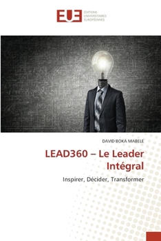 LEAD360 - Le Leader Intégral (French Edition)