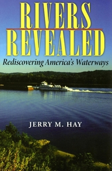 Hardcover Rivers Revealed: Rediscovering America's Waterways Book