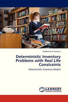 Paperback Deterministic Inventory Problems with Real Life Constraints Book