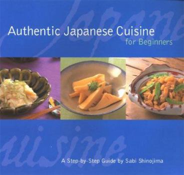 Paperback Authentic Japanese Cuisine for Beginners: A Step-by-Step Guide Book