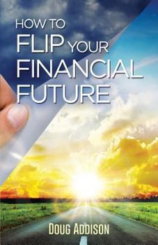 Paperback How to Flip Your Financial Future Book