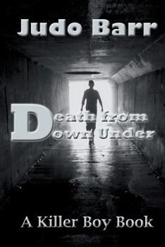 Paperback Death from Down Under: A Killer Boy Book