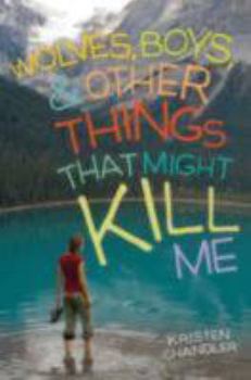 Hardcover Wolves, Boys and Other Things That Might Kill Me Book