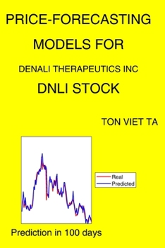 Paperback Price-Forecasting Models for Denali Therapeutics Inc DNLI Stock Book