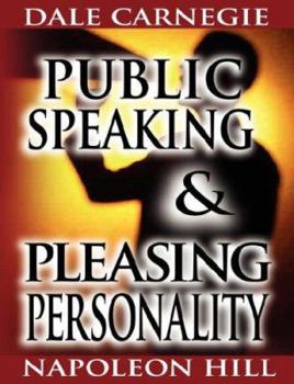 Paperback Public Speaking by Dale Carnegie (the author of How to Win Friends & Influence People) & Pleasing Personality by Napoleon Hill (the author of Think an Book