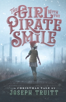 Paperback The Girl with the Pirate Smile: A Christmas Tale Book