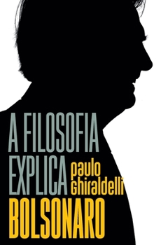 Paperback A filosofia explica Bolsonaro [Portuguese] Book