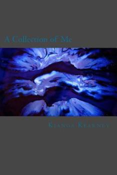 A Collection of Me: Poetic Works of an Unamed Poet