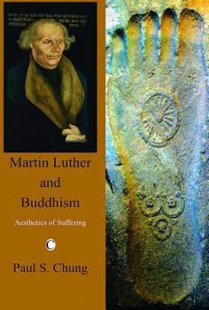 Paperback Martin Luther and Buddhism: Aesthetics of Suffering Book