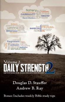 Hardcover Daily Strength 2: Devotions for Bible Believing Study Book