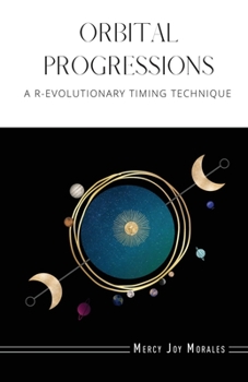 Paperback Orbital Progressions: A R-evolutionary Timing Technique Book