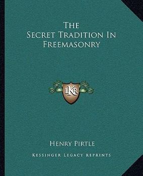 Paperback The Secret Tradition In Freemasonry Book