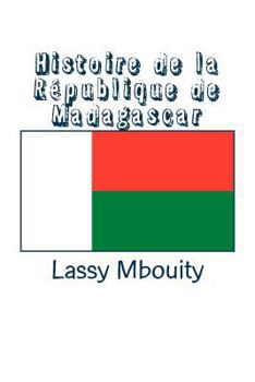 Paperback Histoire de la République de Madagascar [French] Book