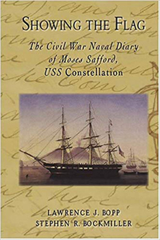 Hardcover Showing the Flag: The Civil War Naval Diary of Moses Safford, USS Constellation Book
