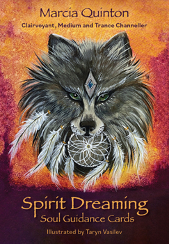 Spirit Dreaming Soul Guidance Cards: 40 Cards with Guidebook