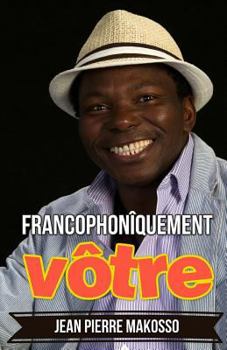 Paperback Francophonîquement vôtre [French] Book