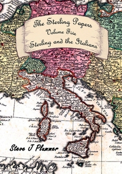 Paperback The Sterling Papers - Volume Five: Sterling And The Italians Book