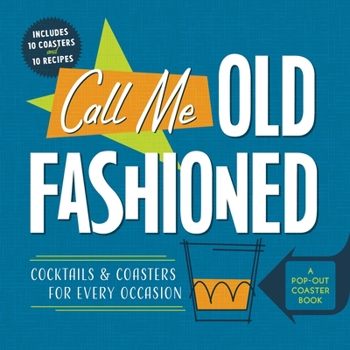 Board book Call Me Old-Fashioned: Cocktails and Coasters for Every Occasion Book