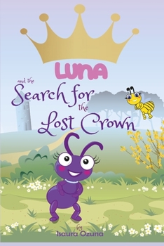 Luna and the Search for the Lost Crown: A Magical World for the Little Ones: for Children aged 2-6