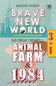 Brave New World, Animal Farm & 1984