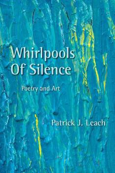 Paperback Whirlpools of Silence: Poetry and Art Book