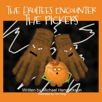 Paperback The Fruitees Encounter the Pickers Book