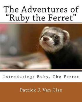 Paperback The Adventures of Ruby the Ferret Book
