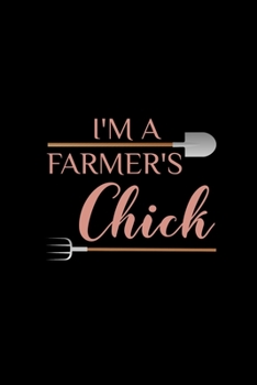 Paperback I'm A Farmer's Chick: Blank, Lined 120 Page Notebook Journal, 6" x 9", Paperback Book