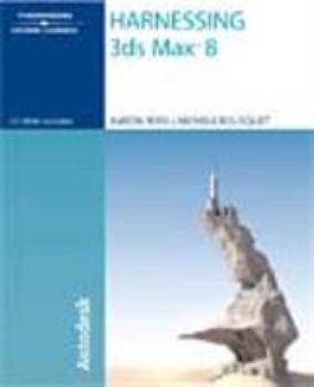 Paperback Harnessing 3ds Max 8 [With CDROM] Book