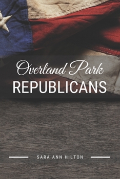 Paperback Overland Park Republicans: Support Your Local Republican Candidate for 2020 Presidential Election Book