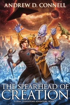 Paperback The Spearhead of Creation: A Sean Livingstone Adventure: Book 3 Book