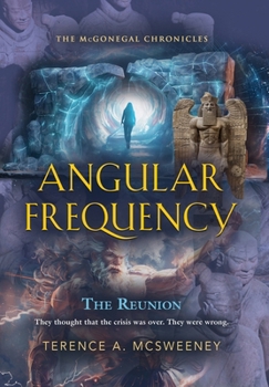 Hardcover Angular Frequency: The McGonegal Chronicles Book