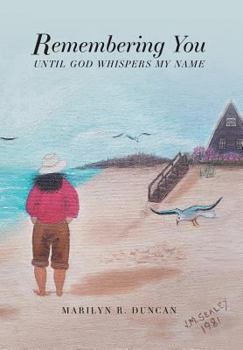 Hardcover Remembering You: Until God Whispers My Name Book