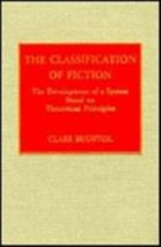 Hardcover The Classification of Fiction: The Development of a System Based on Theoretical Principles Book