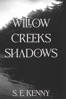 Willow Creek's Shadows