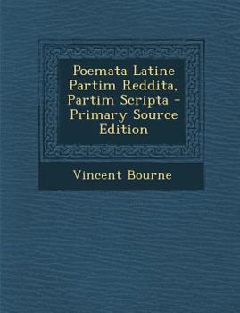 Poemata Latine Partim Reddita, Partim Scripta
