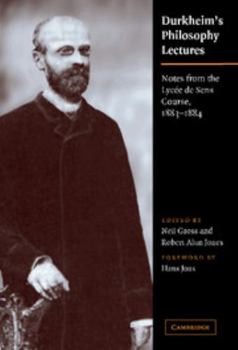 Hardcover Durkheim's Philosophy Lectures: Notes from the Lycée de Sens Course, 1883-1884 Book