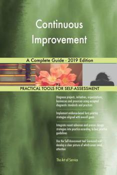 Paperback Continuous Improvement A Complete Guide - 2019 Edition Book