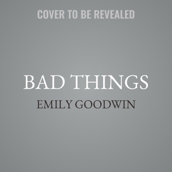 Bad Things - Book #3 of the Love is Messy