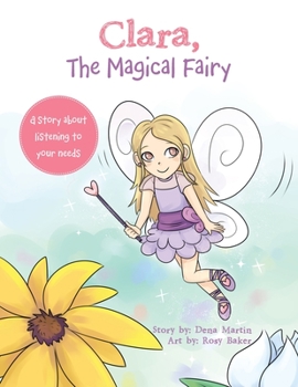 Clara, the Magical Fairy: A Story About Listening to Your Needs
