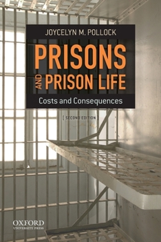 Paperback Prisons and Prison Life: Costs and Consequences Book