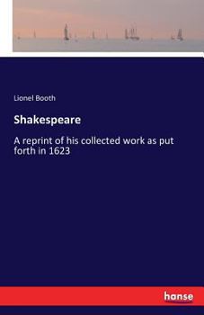 Paperback Shakespeare: A reprint of his collected work as put forth in 1623 Book
