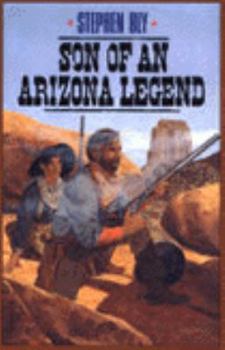 Son of an Arizona Legend (The Legend of Stuart Brannon, Book 6) - Book #6 of the Legend of Stuart Brannon